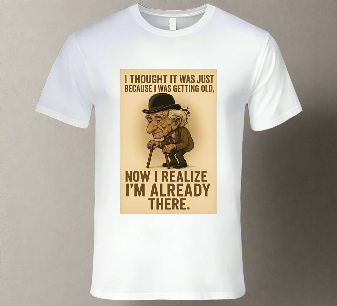 Are You Old? T Shirt