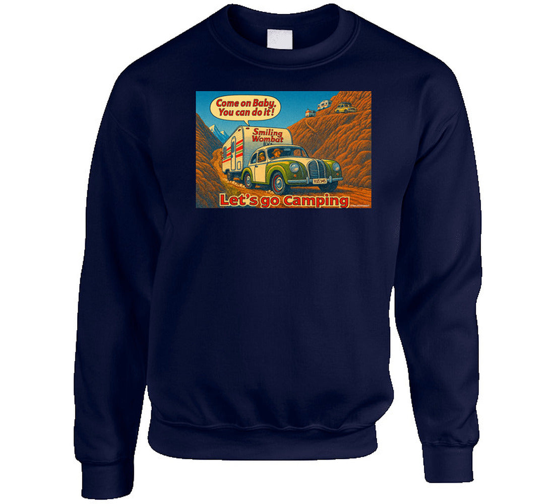 - “Smiling Wombat sweatshirt with vintage RV design and motivational camping slogan”
