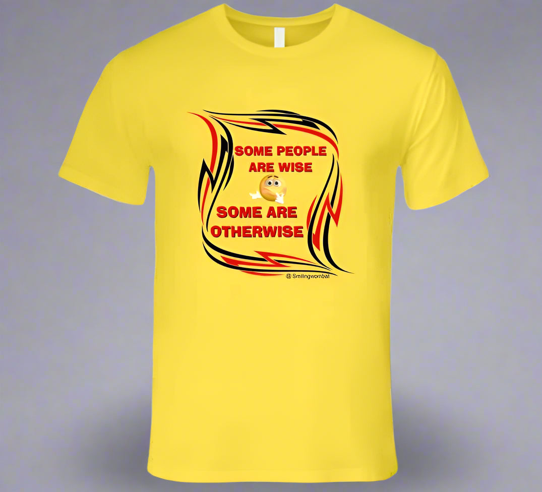 Wise People - Some People are not so wise T-Shirt - Smiling Wombat