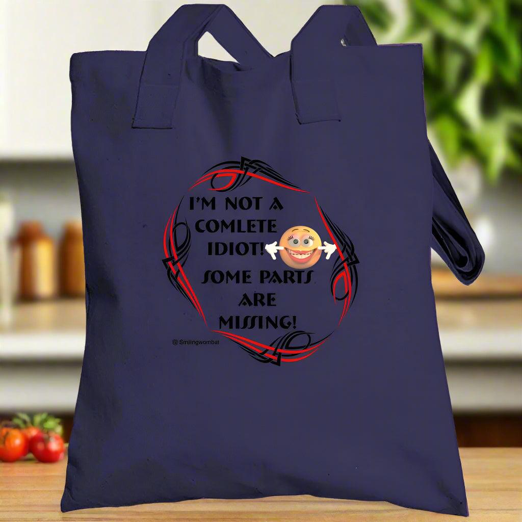 An Idiot -You Can't' be an "Idiot" Tote bag - Smiling Wombat