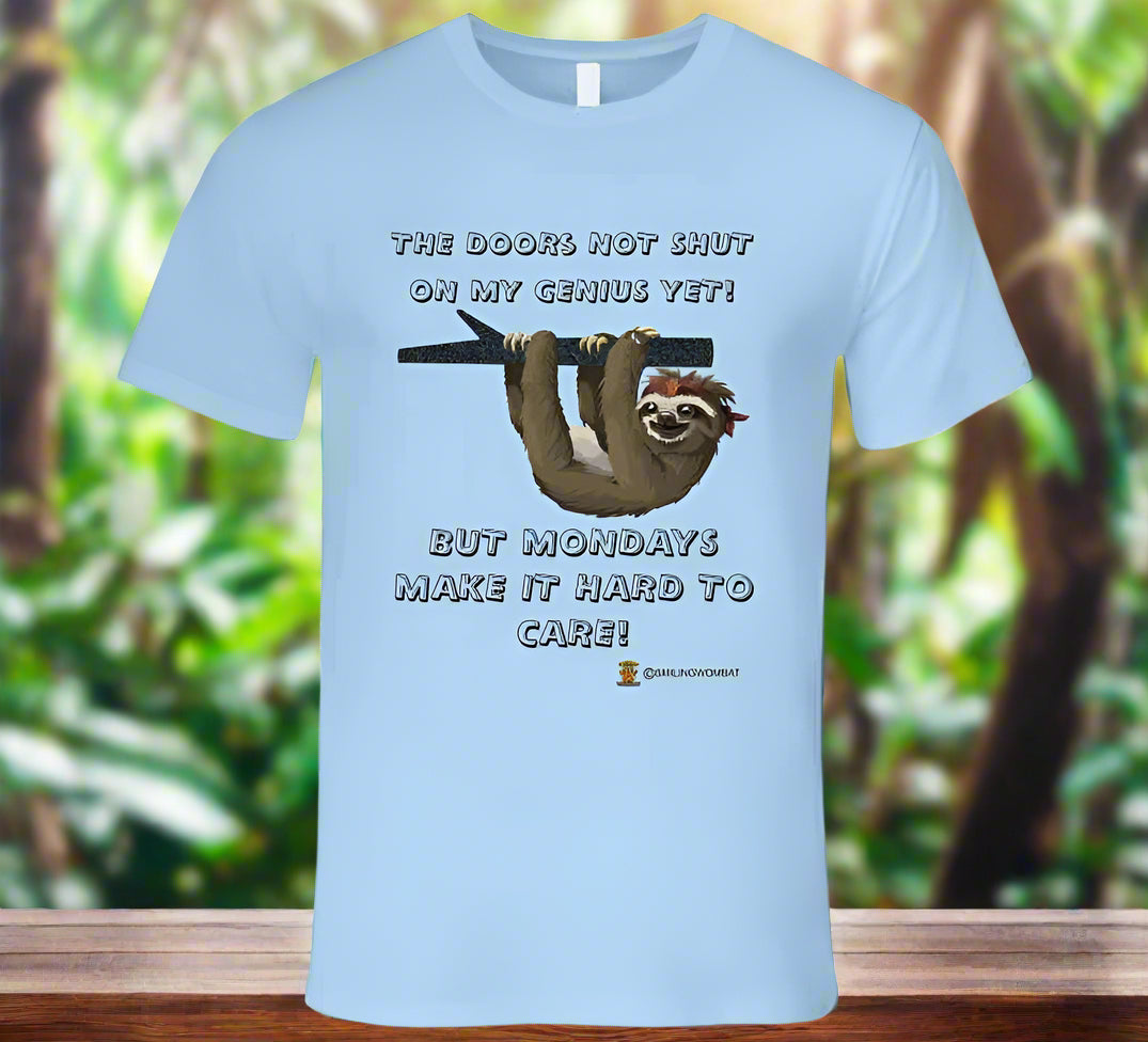 Mondays Get Me Down - Harvey's Friend the "Sloth" Doesn't Like Mondays T-Shirt - Smiling Wombat