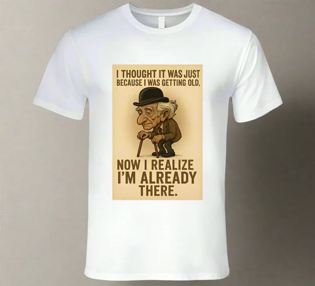 Are You Old? T Shirt