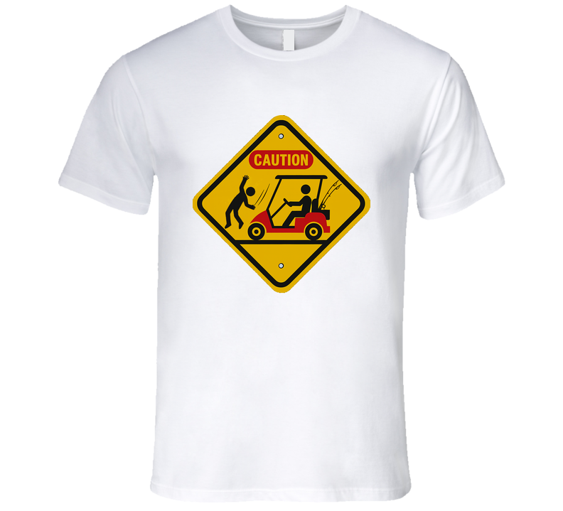 “Golf cart collision caution sign T-shirt”
