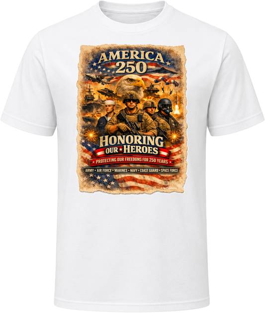 Honor our heros-250 anniversary T Shirt