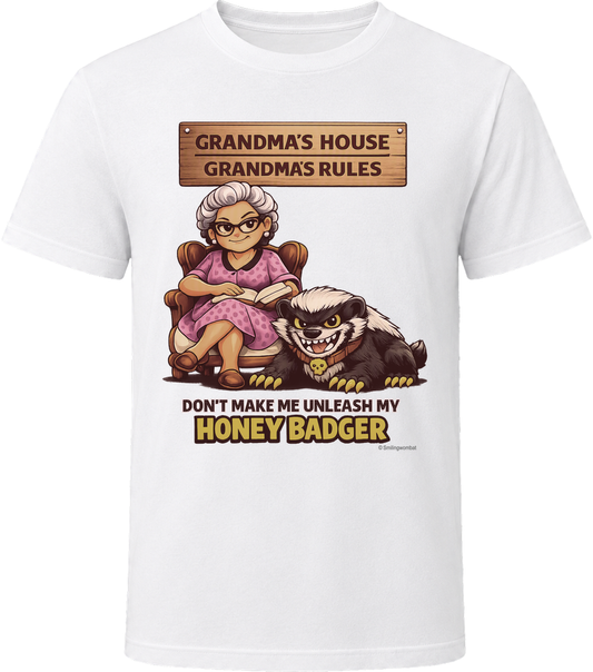 Grandma's Rules Don't Make Me Unleash My Honey Badger white t-shirtt