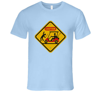  “Golf cart collision caution sign T-shirt”
