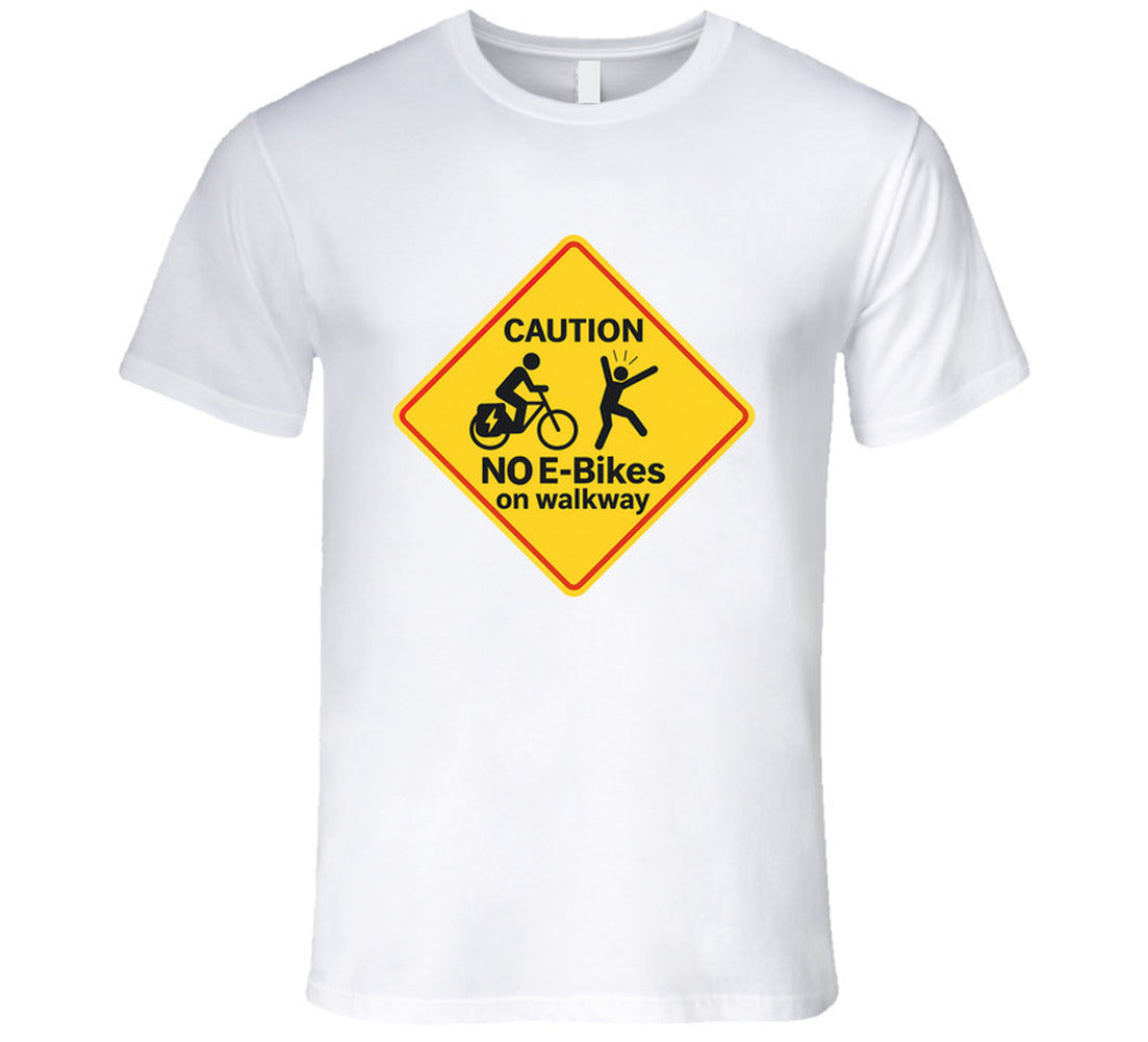 - “Electric bike ban sign shirt with startled walker”
