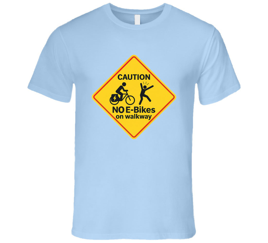 - “Electric bike ban sign shirt with startled walker”
