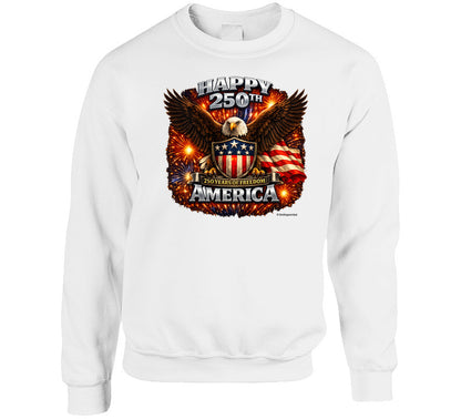 USA 250th Birthday White Sweatshirt with patriotic eagle and fireworks — America 250 Years of Freedom