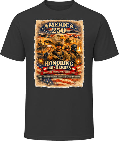America 250 Honoring Our Heroes military patriotic T-shirt in black with all six US Armed Forces branches