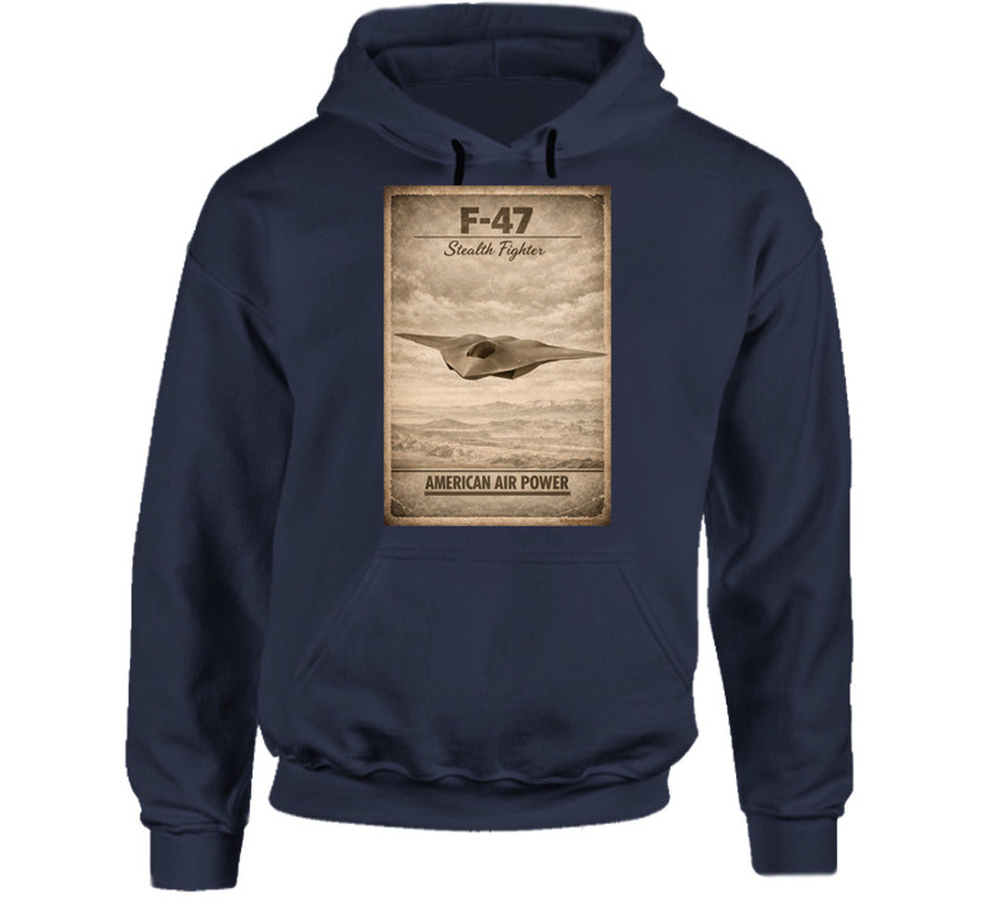 F-47 Stealth Fighter American Air Power navy hoodie distressed jet fighter print
