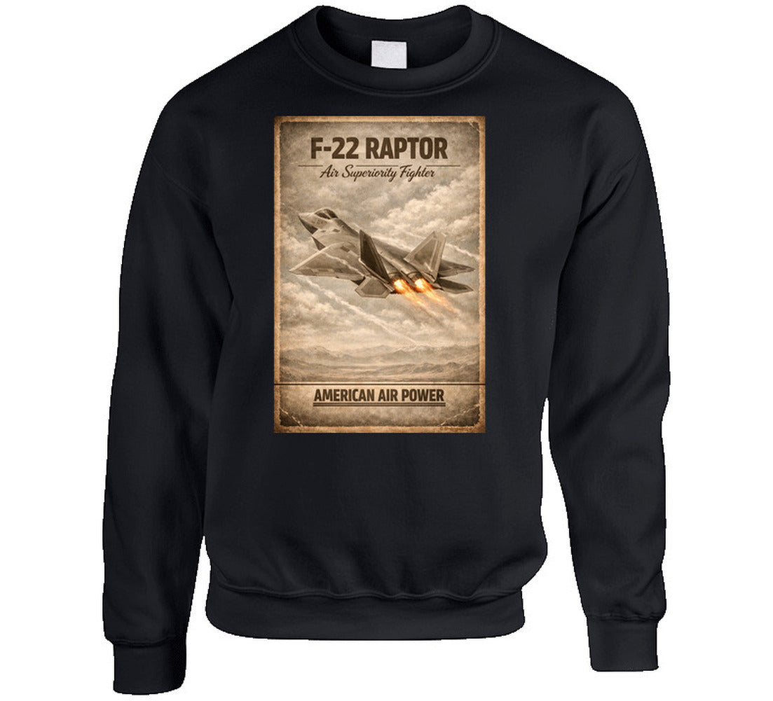 F-22 Raptor American Air Power black sweatshirt with bold stealth fighter design by Smiling Wombat