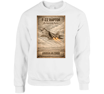 F-22 Raptor American Air Power white sweatshirt with distressed vintage military aviation graphic by Smiling Wombat