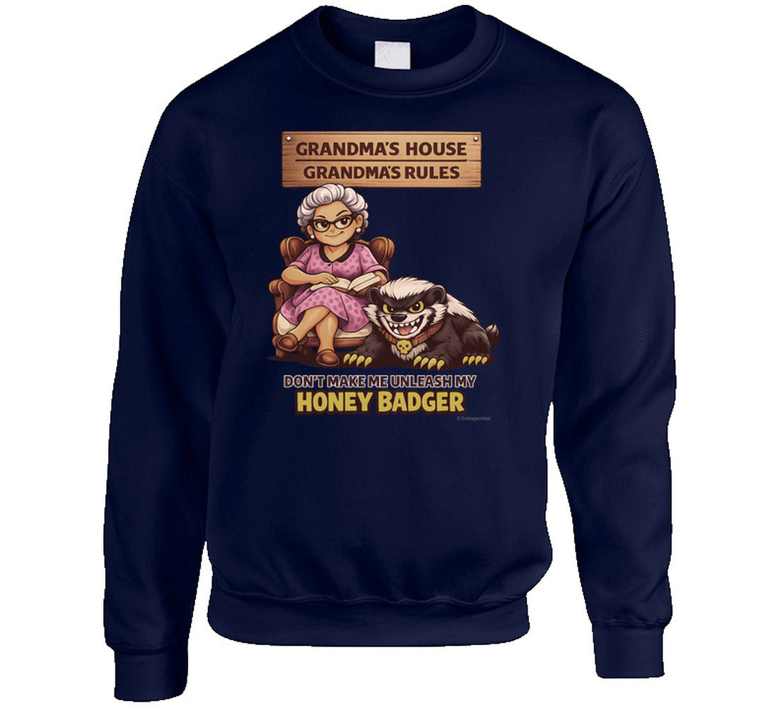 Don't Make Me Unleash My Honey Badger navy blue sweatshirt