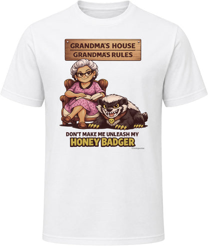 Grandma's Rules Don't Make Me Unleash My Honey Badger white t-shirt