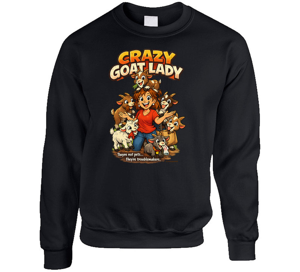 Black Crazy Goat Lady sweatshirt featuring a cartoon woman surrounded by six mischievous goats.