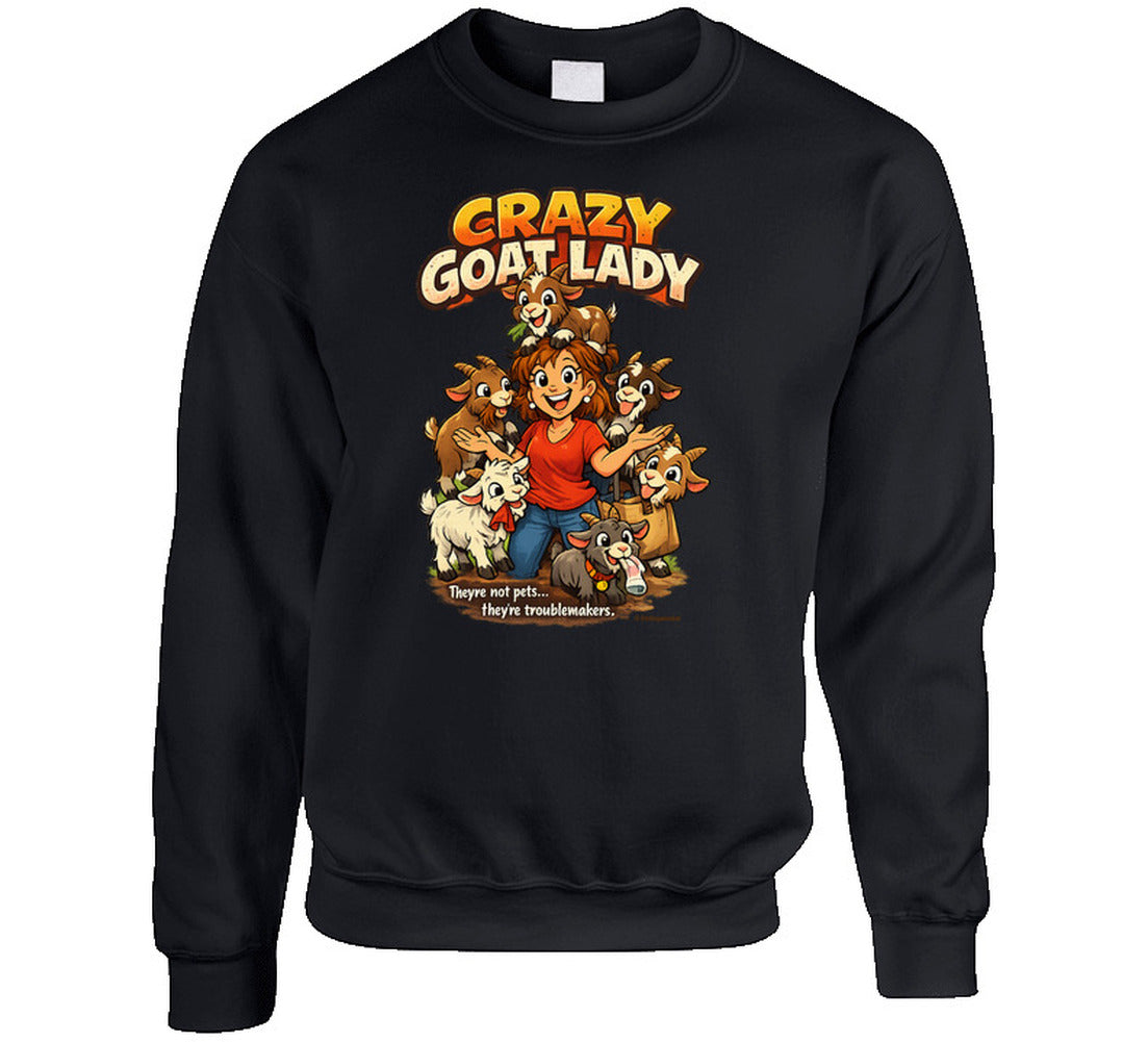 Black Crazy Goat Lady sweatshirt featuring a cartoon woman surrounded by six mischievous goats.