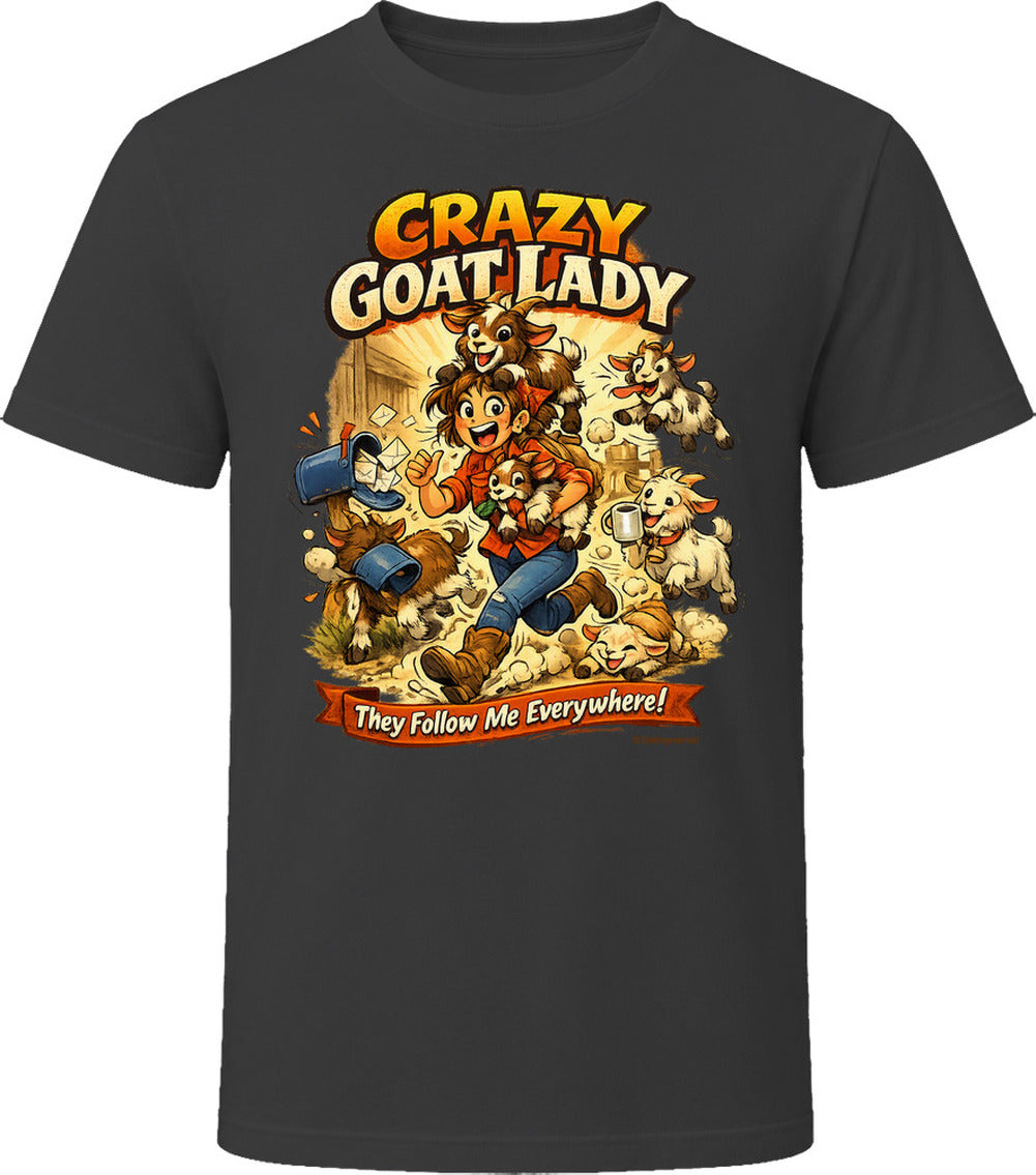 Black T-shirt with Crazy Goat Lady cartoon woman and goats, reading They Follow Me Everywhere!