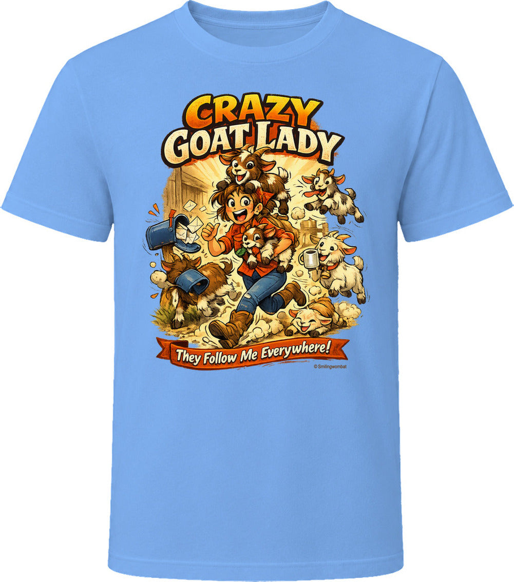 Light Blue T-shirt with Crazy Goat Lady cartoon woman and goats, reading They Follow Me Everywhere!