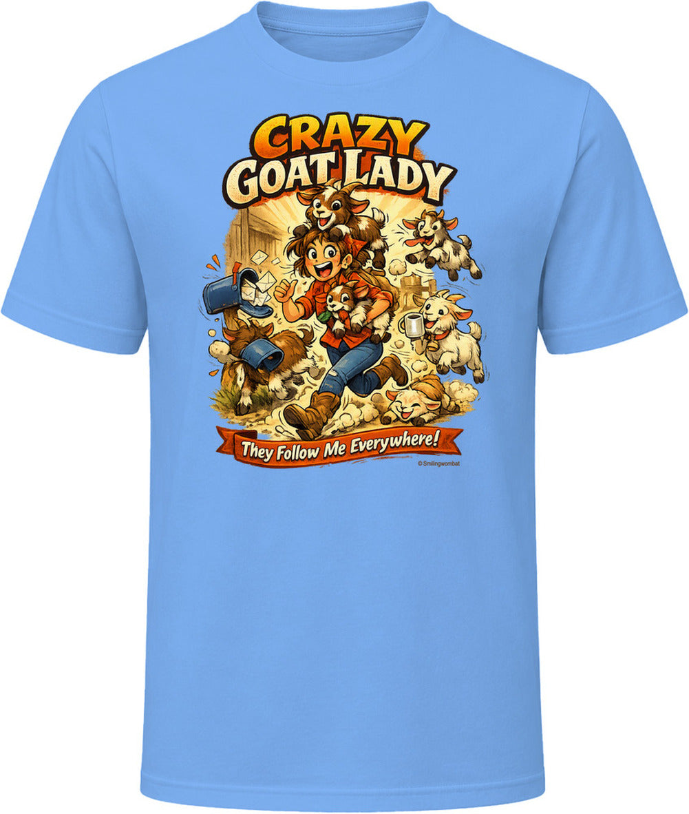 Light Blue T-shirt with Crazy Goat Lady cartoon woman and goats, reading They Follow Me Everywhere!