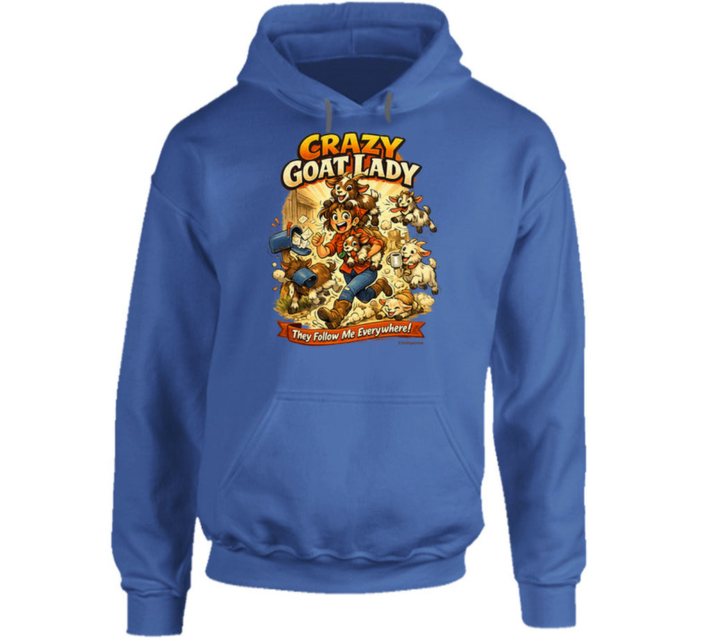 Royal Blue hoodie with Crazy Goat Lady cartoon woman and goats, reading They Follow Me Everywhere!