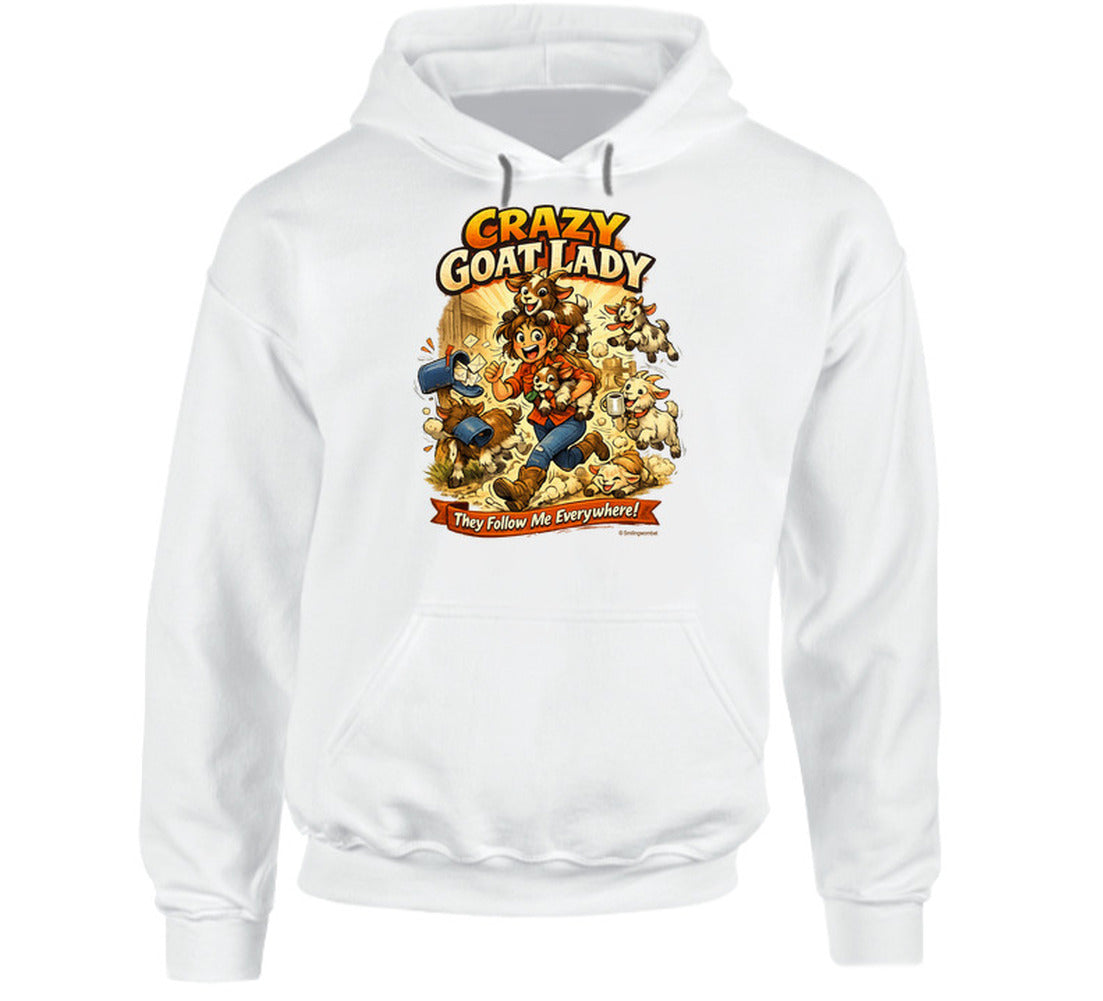 White hoodie with Crazy Goat Lady cartoon woman and goats, reading They Follow Me Everywhere!