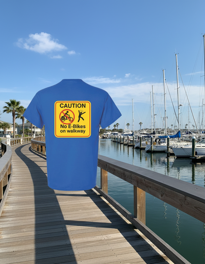  “No E-Bikes on walkway caution sign T-shirt”
