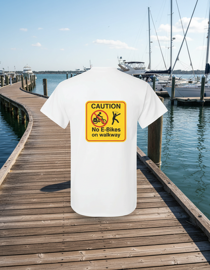 “No E-Bikes on walkway caution sign T-shirt”
