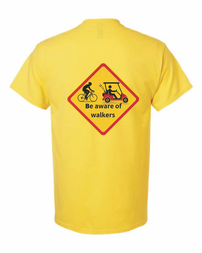 “Funny safety tee with ‘Be aware of walkers’ message”