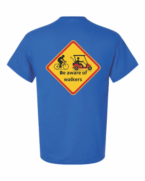 “Funny safety tee with ‘Be aware of walkers’ message”