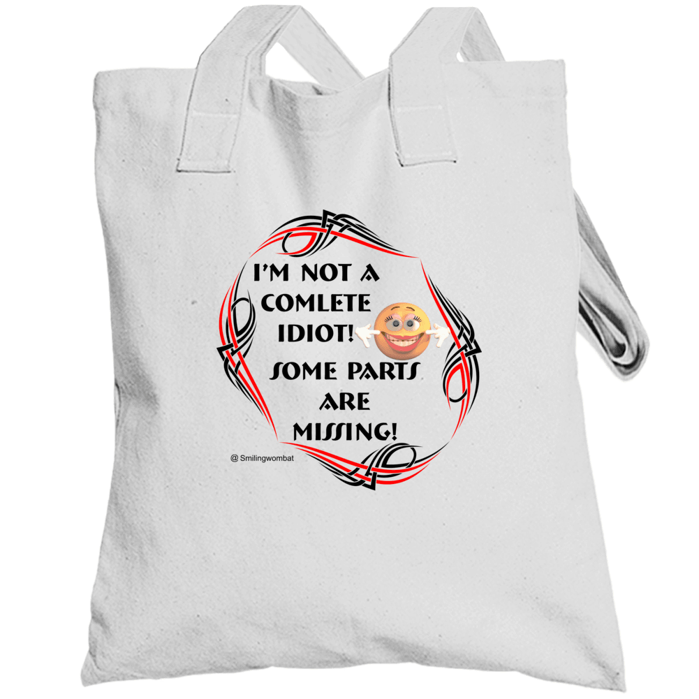 An Idiot -You Can't' be an "Idiot" Tote bag Tote Bag Smiling Wombat