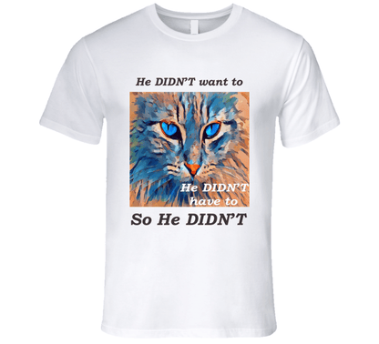 Cats have a mind of their own - Collection of T-Shirts and Mugs T-Shirt Smiling Wombat