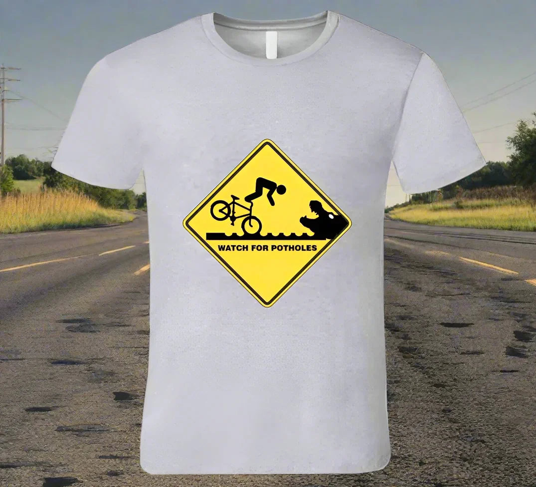 Bumpy Road Ahead - Watch Out for Potholes T-Shirt - Shopify