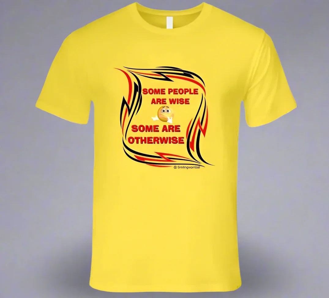 Wise People - Some People are not so wise T-Shirt - Shopify