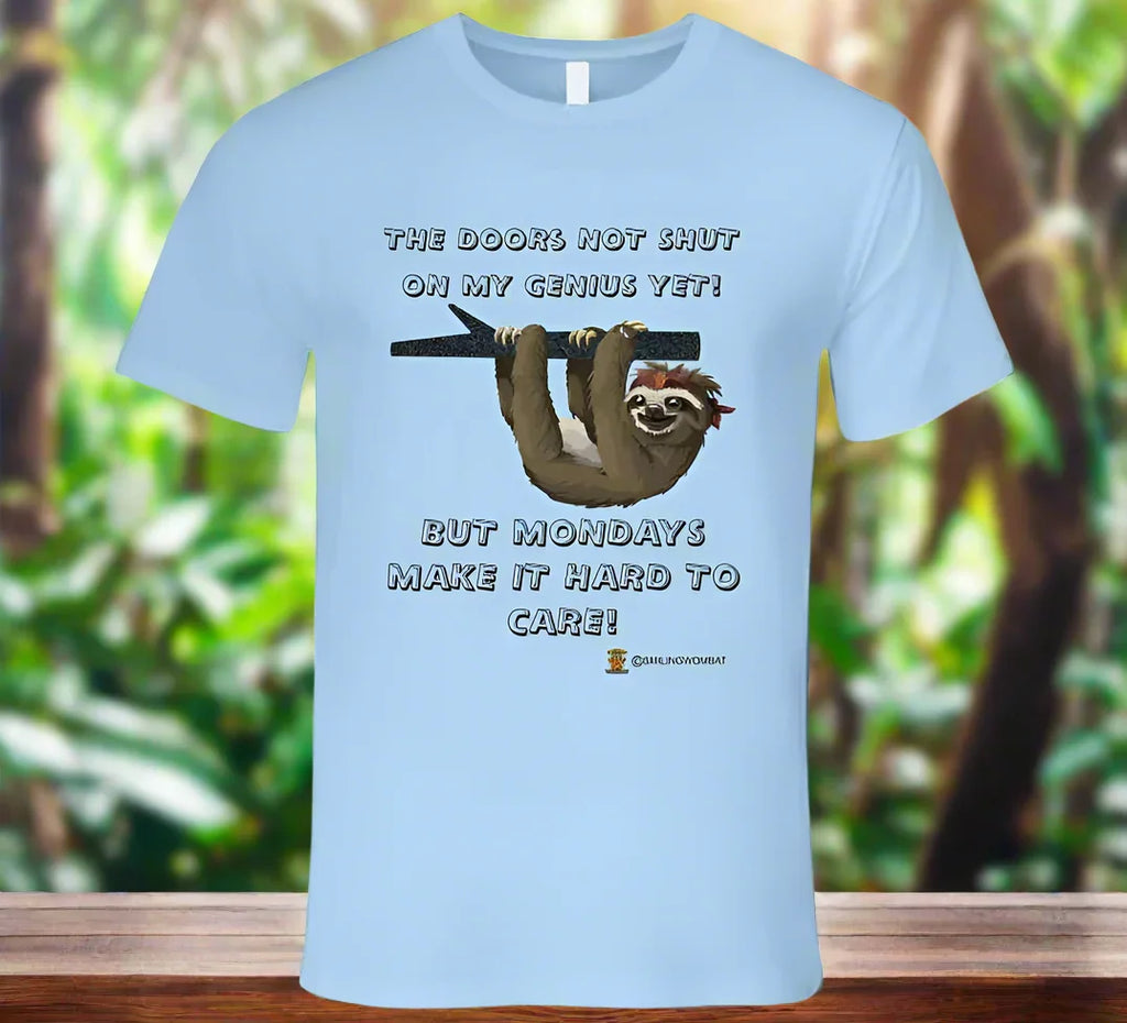 Mondays Get Me Down - Harvey's Friend the "Sloth" Doesn't Like Mondays T-Shirt - Shopify